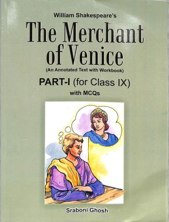 Book cover number 1 for The Merchant Of Venice Part-1 (For Class 9) With MCQs written by Sraboni Ghosh published by Inter University Press (P) Ltd.
