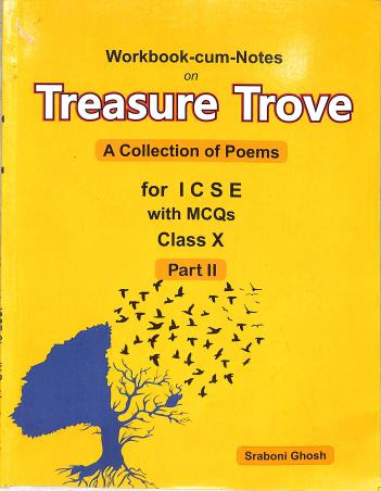 Book cover number 1 for Workbook Cum Notes Treasure Trove (A Collection of Poems) For ICSE Class 10 Part 2 (2023) written by Srabani Ghosh published by Inter University Press (P) Ltd.
