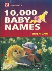 Book cover number 1 for 10,000 Baby Names written by Shashi Jain published by Goodwill Publishing House