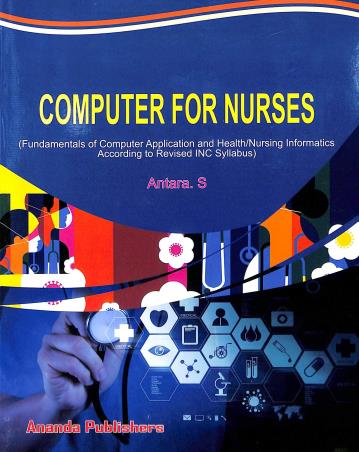 Book cover number 1 for Computer For Nurses written by Antara. S published by Ananda Publishers