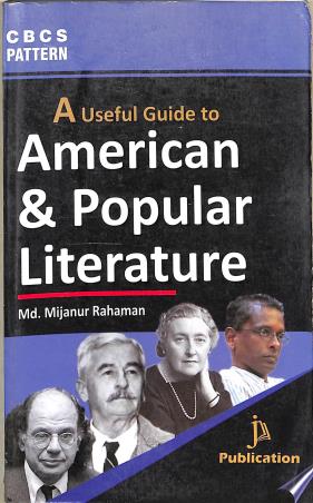 Book cover number 1 for A Useful Guide To American & Popuilar Literature CBCS written by Md. Mijanur Rahaman published by J. Publication