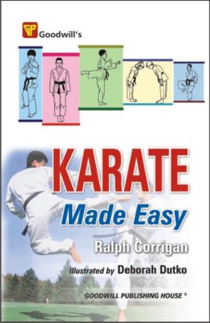 Book cover number 1 for Karate Made Easy written by Ralph Corrigan published by Goodwill Publishing House