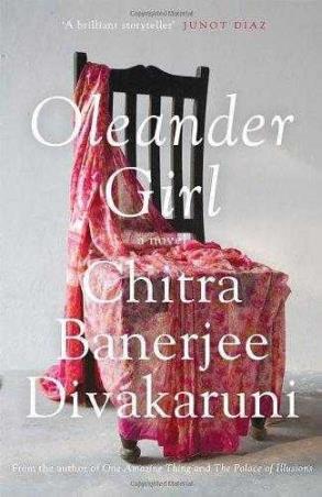 Book cover number 1 for Oleander Girl: A Novel written by Chitra Banerjee Divakaruni published by Oxford University Press