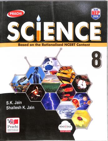 Book cover number 1 for Science 8 (Based On The Rationalised NCERT Content) NEP 2020 written by S. K. Jain, Shailesh K. Jain published by Prachi (India) Pvt. Ltd.