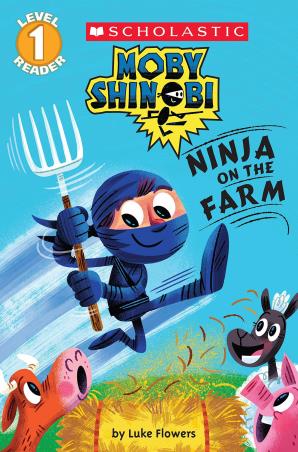 Book cover number 1 for Moby Shinobi Level 1 : Ninja On The Farm written by Luke Flowers published by Scholastic