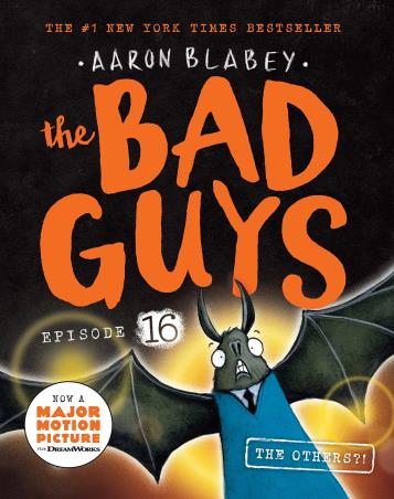 Book cover number 1 for The Bad Guys Episode16 : The Others?! written by Aaron Blabey published by Scholastic