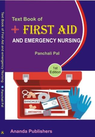 Book cover number 1 for Text Book Of First Aid And Emergency Nursing (1st Edition) written by Panchali Pal published by Ananda Publishers