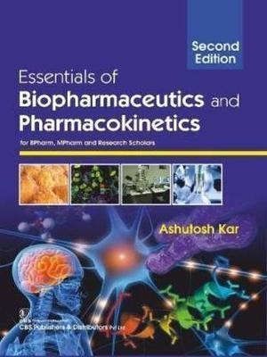 Book cover number 1 for Essentials Of Biopharmaceutics And Pharmacokinetics written by Ashutosh Kar published by CBS Publishers & Distributors Pvt. Ltd.
