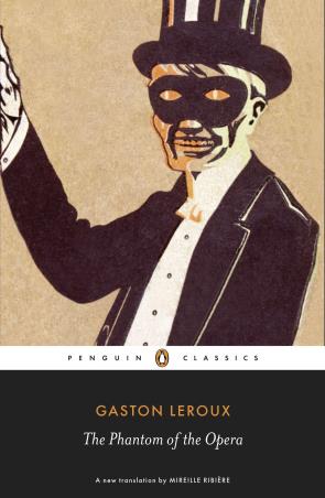 Book cover number 1 for The Phantom Of The Opera (Penguin Classics) written by Gaston Leroux published by Penguin Classics