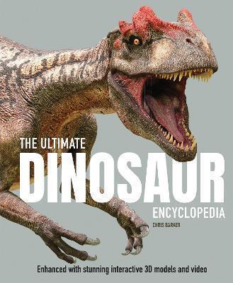 Book cover number 1 for The Ultimate Dinosaur Encyclopedia written by Chris Barker published by Welbeck Publishing Group