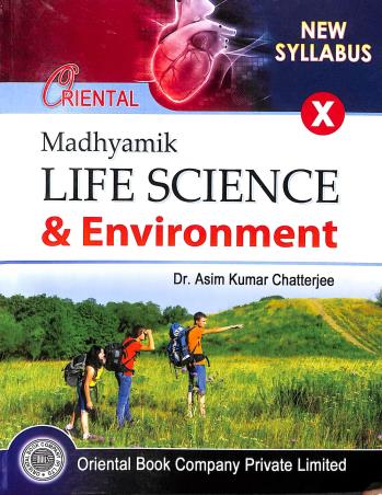 Book cover number 1 for Madhyamik Life Science & Environment Class 10 (2023) written by Asim Kumar Chatterjee published by Oriental Book Company Pvt. Ltd