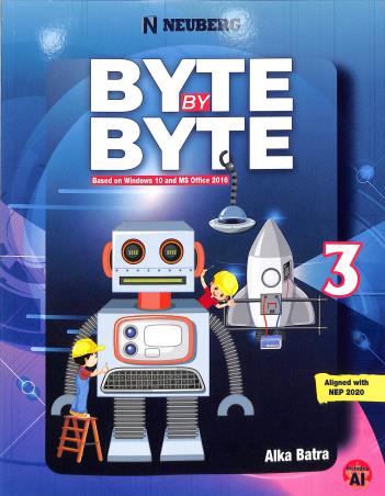 Book cover number 1 for Byte By Byte 3 (Based On Windows 10 And MS Office 2016) written by Alka Batra published by Neuberg Publishing (India) Private Limited