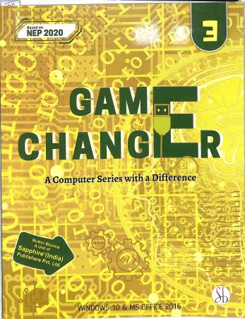 Book cover number 1 for Game Changer Part 3 (A Computer Series With A Difference) NEP 2020 written by Himanshu Pandey, Rachna Rohatgi published by Survi Books International