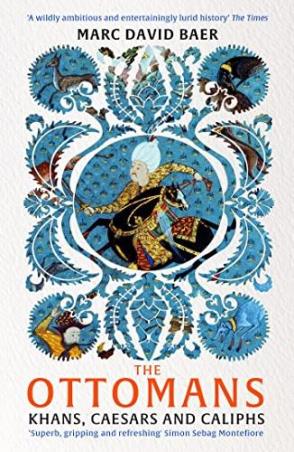 Book cover number 1 for The Ottomans : Khans, Caesars And Caliphs written by Marc David Baer published by Basic Books