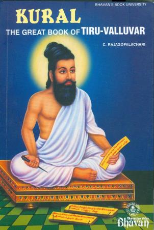 Book cover number 1 for Kural : The Great Book Of Tiru-Valluvar written by C. Rajagopalachari published by Bharatiya Vidya Bhavan