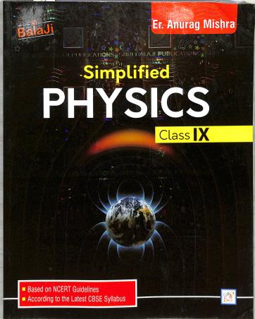 Book cover number 1 for Simplified Physics Class 9 written by Anurag Mishra published by Shri Balaji Publications