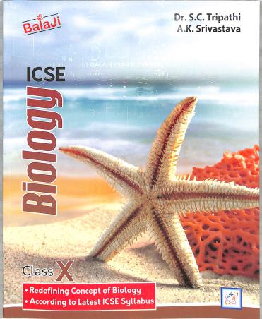 Book cover number 1 for ICSE Biology Class 10 (2023-24) written by A. K. Srivastava, S. C. Tripathi published by Shri Balaji Publications