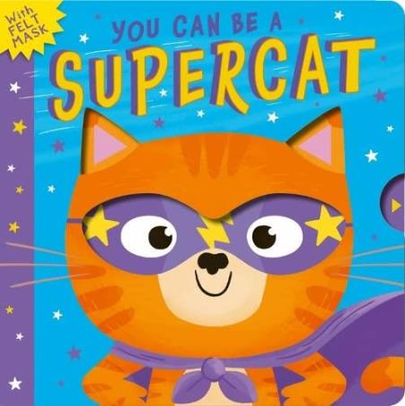 Book cover number 1 for You Can Be A Supercat written by Rosamund Lloyd published by Little Tiger Press