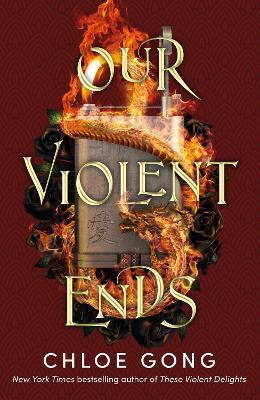 Book cover number 1 for Our Violent Ends written by Chloe Gong published by Hodder & Stoughton Ltd.