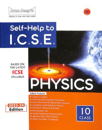 Book cover number 1 for Arun Deep's Self-help To ICSE Physics Class 10 (2023-24) written by Amar Bhutani published by Ravinder Singh & Sons