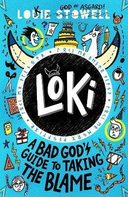 Book cover number 1 for Loki : A Bad God's Guide To Taking The Blame written by Louie Stowell published by Walker Books