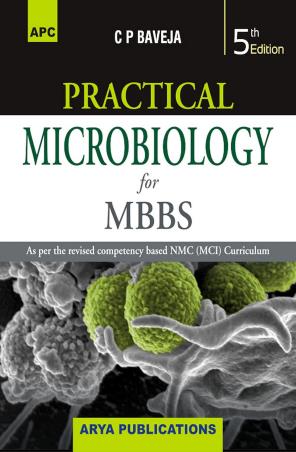 Book cover number 1 for APC Practical Microbiology For MBBS written by C. P. Baveja published by Arya Publications