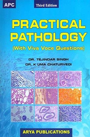 Book cover number 1 for Practical Pathology (With Viva Voce Questions) written by Tejindar Singh, K. Uma Chaturvedi published by Arya Publications