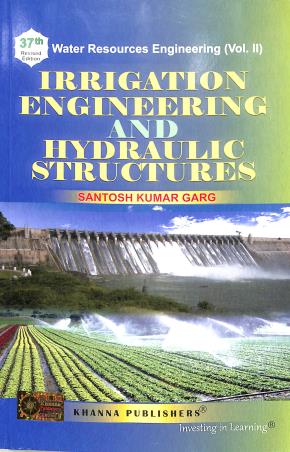 Book cover number 1 for Irrigation Engineering And Hydraulic Structures (37th Edition) written by Santosh Kumar Garg published by Khanna Publishers