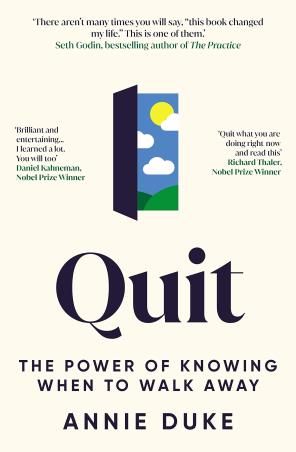 Book cover number 1 for Quit : The Power Of Knowing When To Walk Away written by Annie Duke published by Ebury Edge