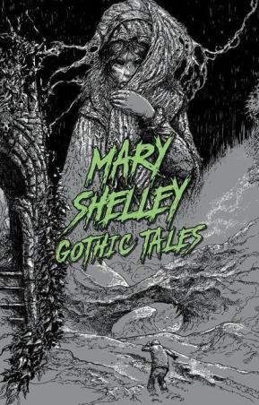 Book cover number 1 for Mary Shelley - Gothic Tales written by Mary Shelley published by Sterling Publishers Private Limited