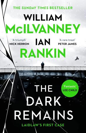 Book cover number 1 for The Dark Remains written by William McIlvanney, Ian Rankin published by Canongate Books