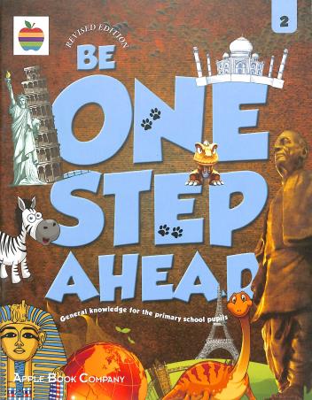 Book cover number 1 for Be One Step Ahead 2 (General Knowledge For The Primary School Pupils) written by NA published by Apple Book Company
