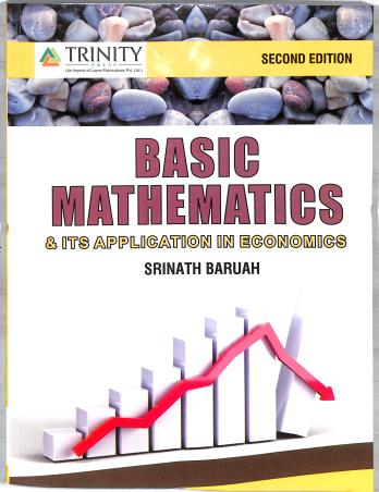 Book cover number 1 for Basic Mathematics & Its Application In Economics written by Srinath Baruah published by Trinity Press