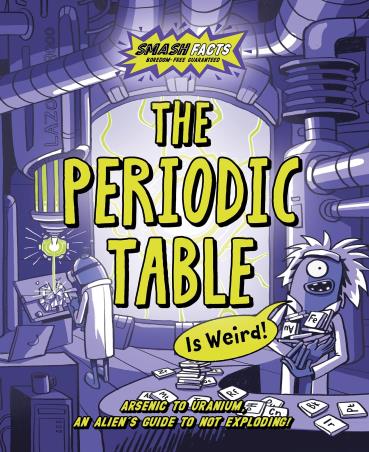 Book cover number 1 for The Periodic Table Is Weird! written by Luke Newell, Noodle Fuel published by Caterpillar Books Ltd