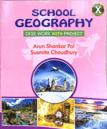 Book cover number 1 for School Geography Desk Work With Project 10 (2023) written by Arun Shankar Pal, Susmita Choudhury published by Bengal Book Syndicate Pvt. Ltd.