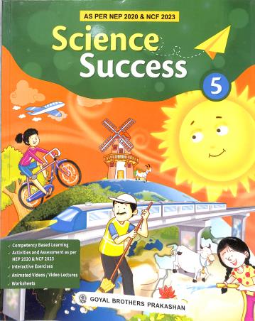 Book cover number 1 for Science Success 5 (NEP 2020 / NCF 2023) written by Neelima Jain published by Goyal Brothers Prakashan