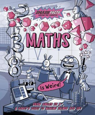 Book cover number 1 for Maths Is Weird written by Noodle Fuel published by Little Tiger Press