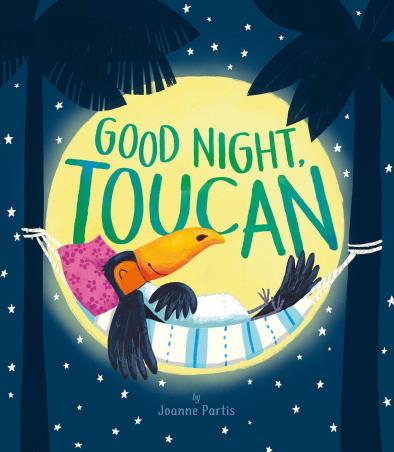 Book cover number 1 for Good Night, Toucan written by Joanne Partis published by Tiger Tales