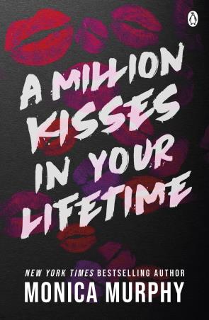 Book cover number 1 for A Million Kisses In Your Lifetime written by Monica Murphy published by Penguin Books