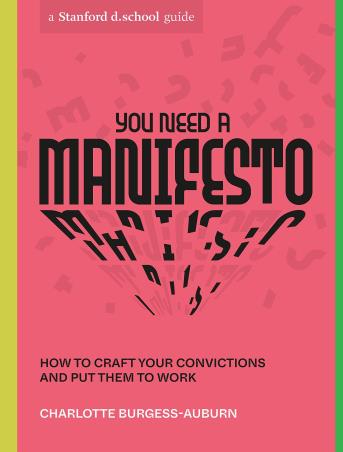 Book cover number 1 for You Need A Manifesto : How To Craft Your Convictions And Put Them To Work written by Charlotte Burgess-Auburn published by Ten Speed Press