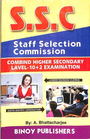 Book cover number 1 for S.S.C Combind  Higher Secondary Lavel-10+2 Examination written by A. Bhattacharyya published by Binoy Publishers