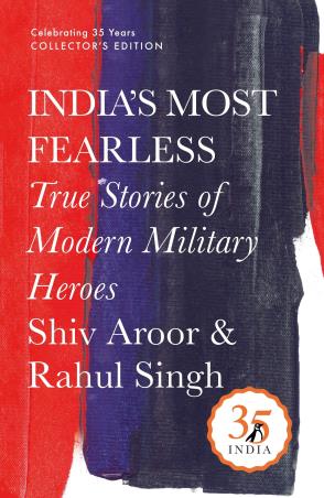 Book cover number 1 for India's Most Fearless : True Stories Of Modern Military Heroes written by Shiv Aroor, Rahul Singh published by Penguin Books