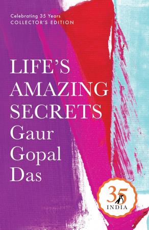 Book cover number 1 for Life's Amazing Secrets written by Gaur Gopal Das published by Penguin Ananda