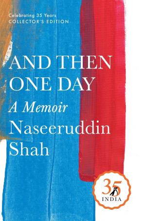 Book cover number 1 for And Then One Day : A Memoir written by Naseeruddin Shah published by Penguin Random House