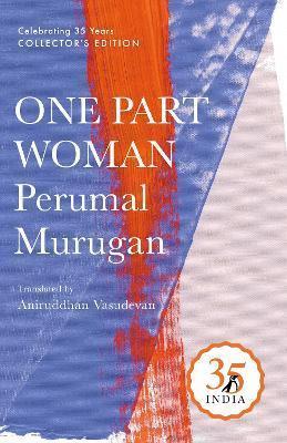 Book cover number 1 for One Part Woman written by Perumal Murugan published by Penguin Random House