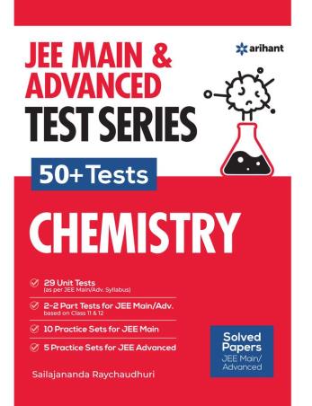 Book cover number 1 for JEE Main & Advanced Test Series 50+ Test Chemistry written by Sailajananda Raychaudhuri published by Arihant Prakashan