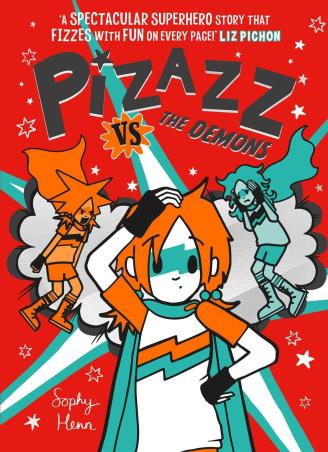 Book cover number 1 for Pizazz Vs The Demons written by Sophy Henn published by Simon & Schuster