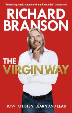 Book cover number 1 for The Virgin Way : How To Listen, Learn And Lead written by Richard Branson published by Ebury Press