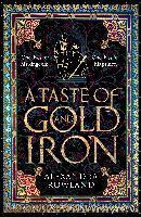 Book cover number 1 for A Taste Of Gold And Iron written by Alexandra Rowland published by Pan Macmillan
