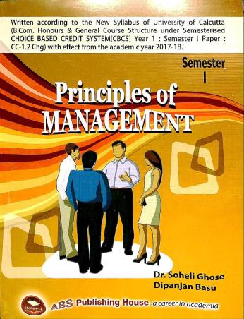 Book cover number 1 for Principles Of Management : Semester 1 (2022-23) written by Soheli Ghose, Dipanjan Basu published by ABS Publishing House